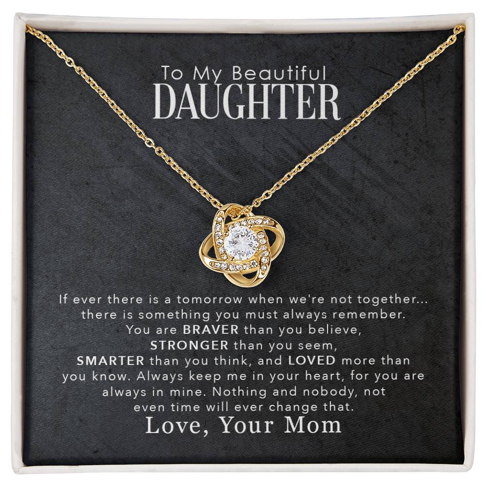 To My Daughter — Love Knot Necklace, You Are Braver Than You Believe