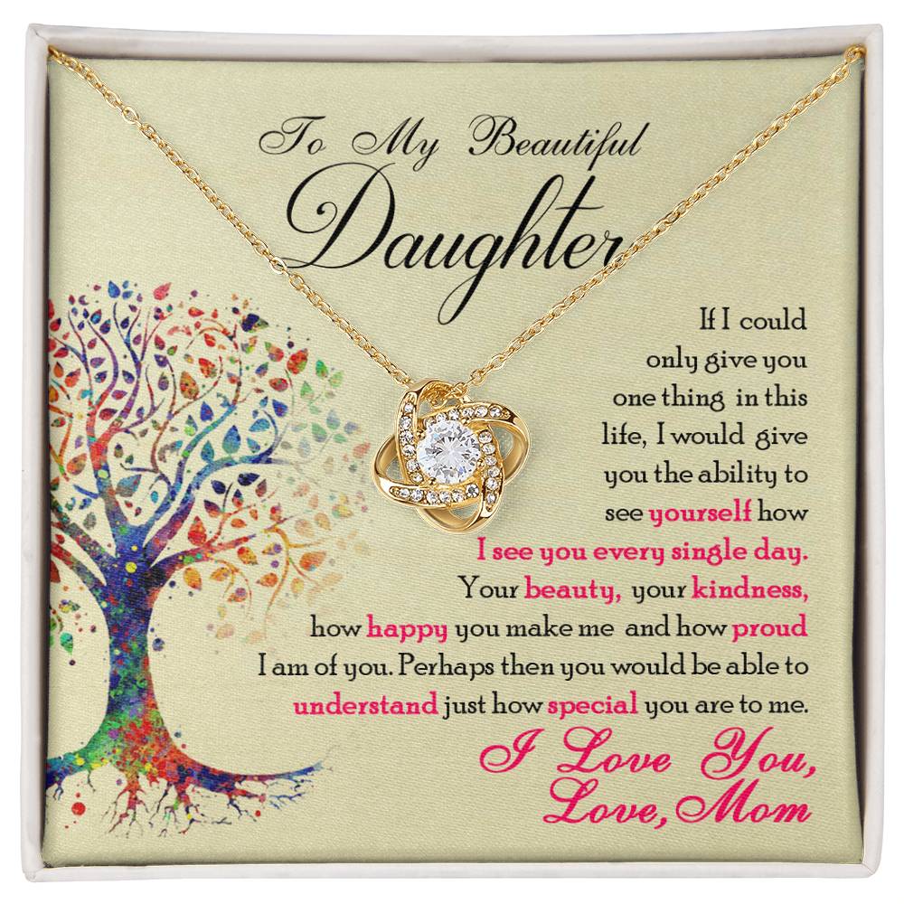 To My Daughter — Love Knot Necklace, You Are Special to Me