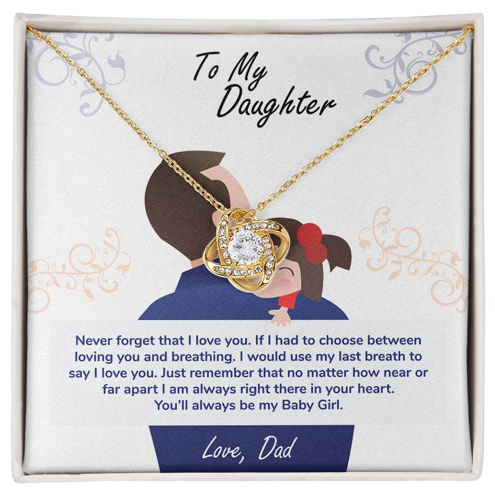 To My Daughter — Love Knot Necklace, You'll Always Be My Baby Girl