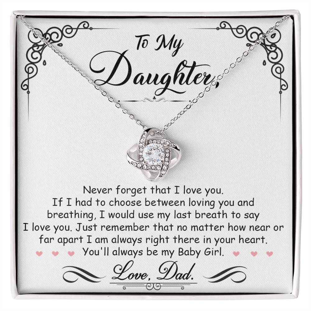 To My Daughter — Love Knot Necklace, I'm Always Right Here in Your Heart