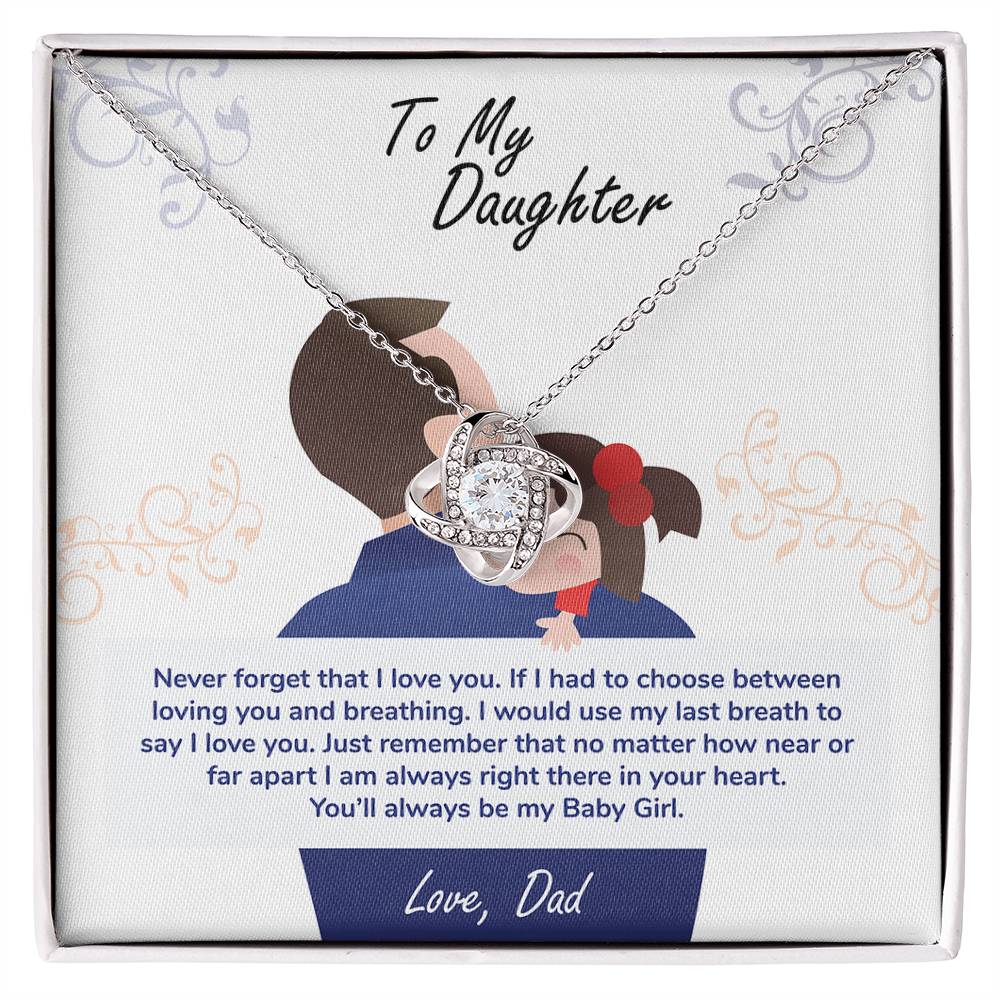 To My Daughter — Love Knot Necklace, You'll Always Be My Baby Girl