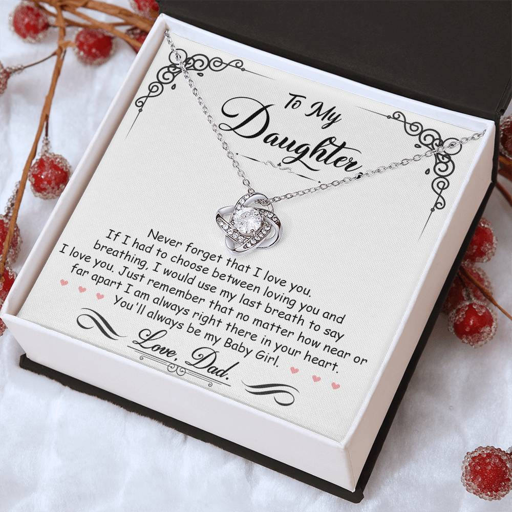 To My Daughter — Love Knot Necklace, I'm Always Right Here in Your Heart