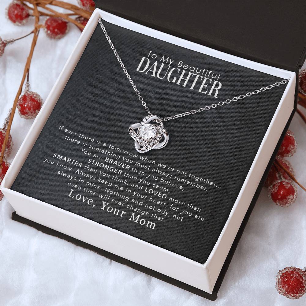 To My Daughter — Love Knot Necklace, You Are Braver Than You Believe