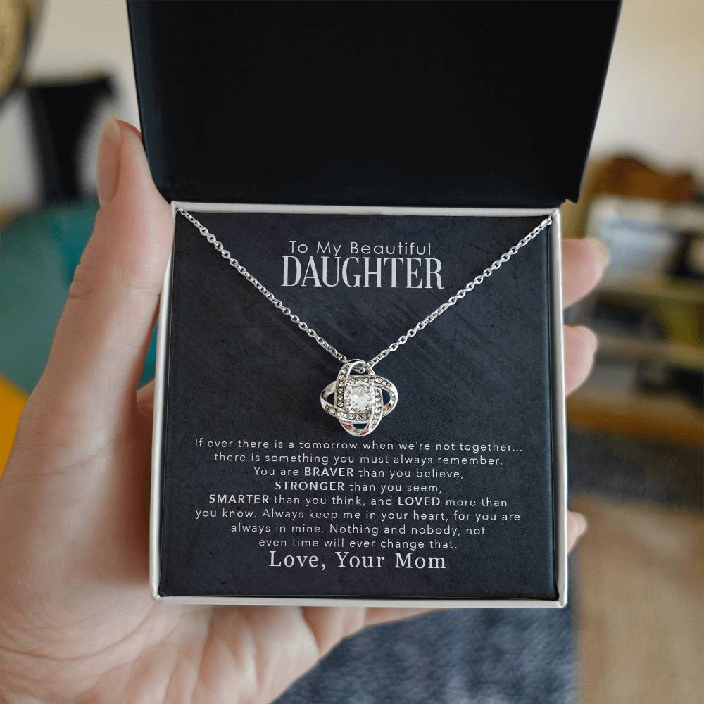 To My Daughter — Love Knot Necklace, You Are Braver Than You Believe