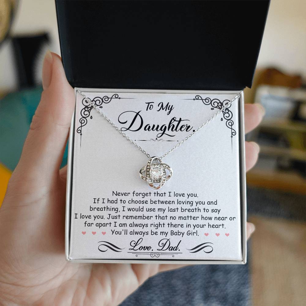 To My Daughter — Love Knot Necklace, I'm Always Right Here in Your Heart
