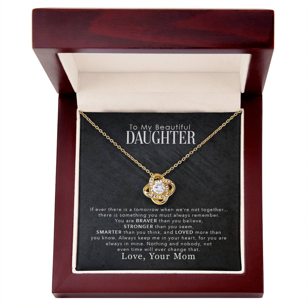 To My Daughter — Love Knot Necklace, You Are Braver Than You Believe