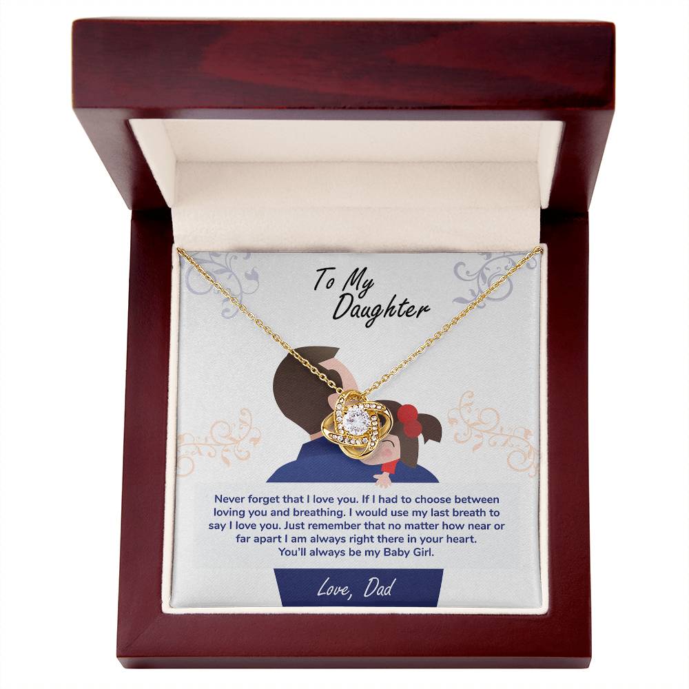 To My Daughter — Love Knot Necklace, You'll Always Be My Baby Girl