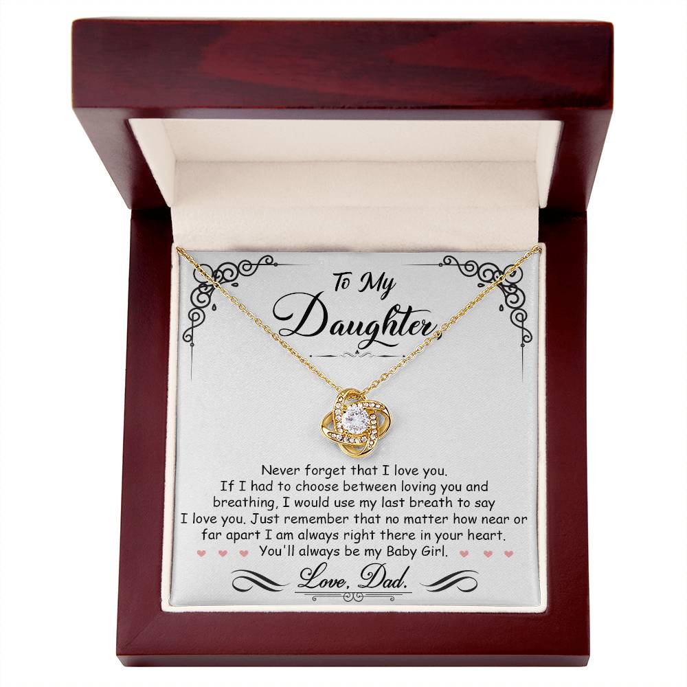 To My Daughter — Love Knot Necklace, I'm Always Right Here in Your Heart