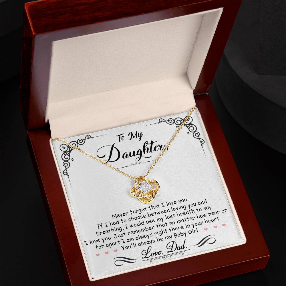 To My Daughter — Love Knot Necklace, I'm Always Right Here in Your Heart