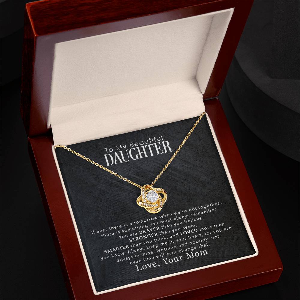 To My Daughter — Love Knot Necklace, You Are Braver Than You Believe