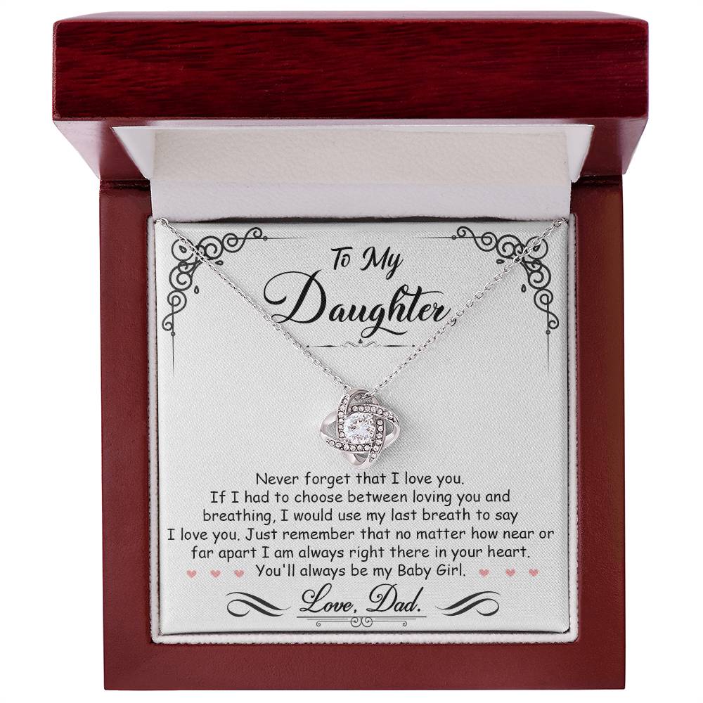 To My Daughter — Love Knot Necklace, I'm Always Right Here in Your Heart