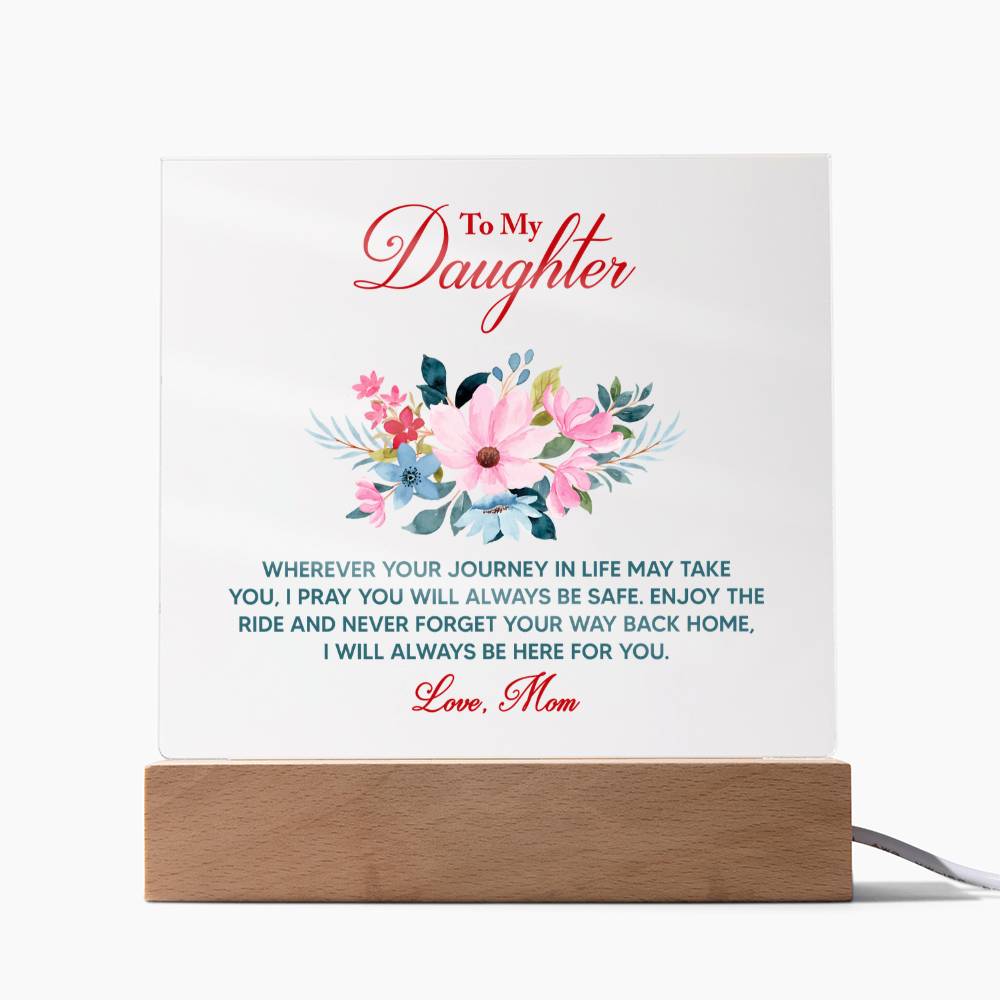 For My Daughter — “Wherever Your Journey Takes You” Light-Up Acrylic Keepsake Plaque