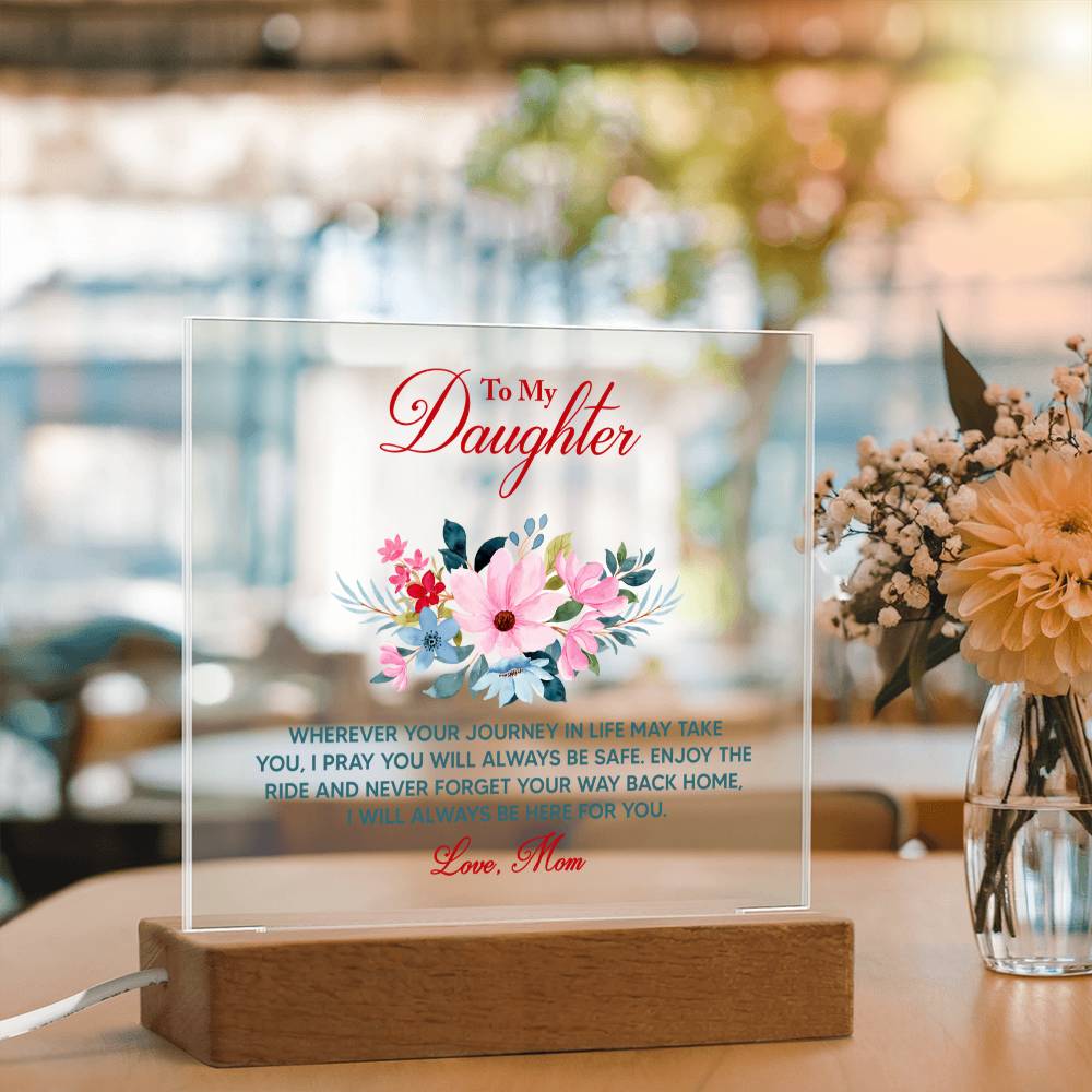 For My Daughter — “Wherever Your Journey Takes You” Light-Up Acrylic Keepsake Plaque