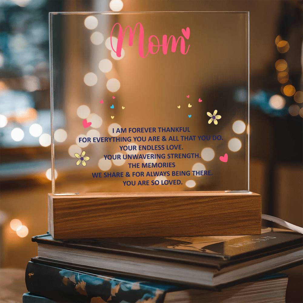 For My Mom — “I Am Forever Thankful” Light-Up Acrylic Keepsake Plaque