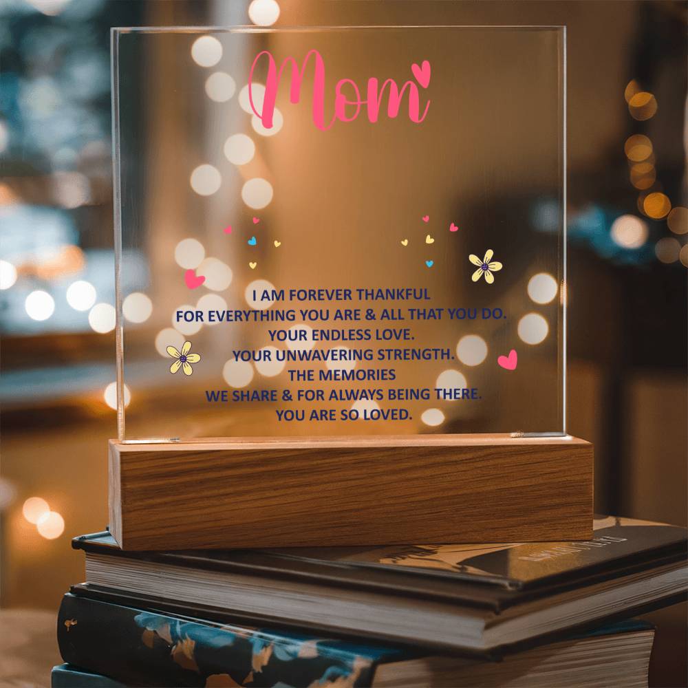 For My Mom — “I Am Forever Thankful” Light-Up Acrylic Keepsake Plaque