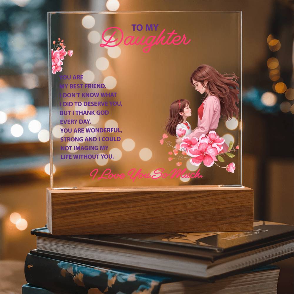 For My Daughter — “You Are My Best Friend” Light-Up Acrylic Keepsake Plaque
